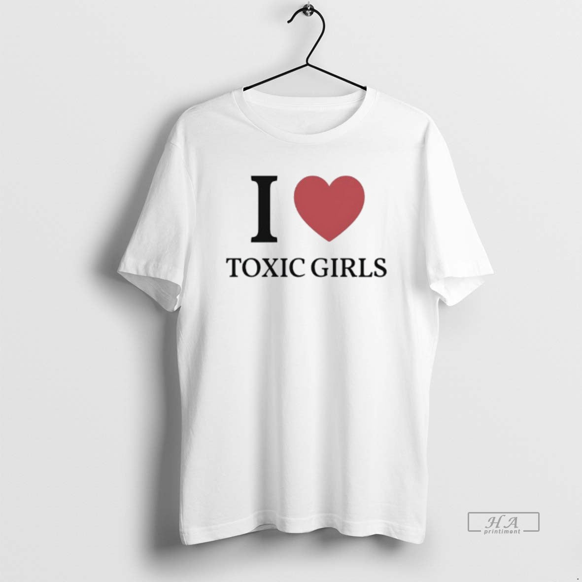 Trendy I Love Toxic Girls