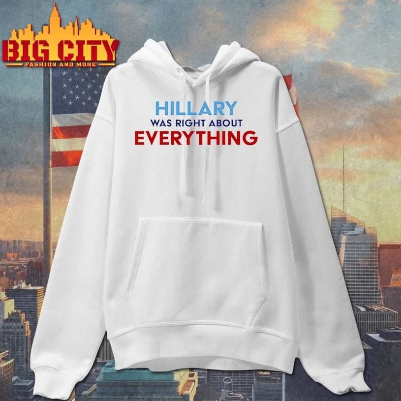 Trump hillary was right about everything shirt