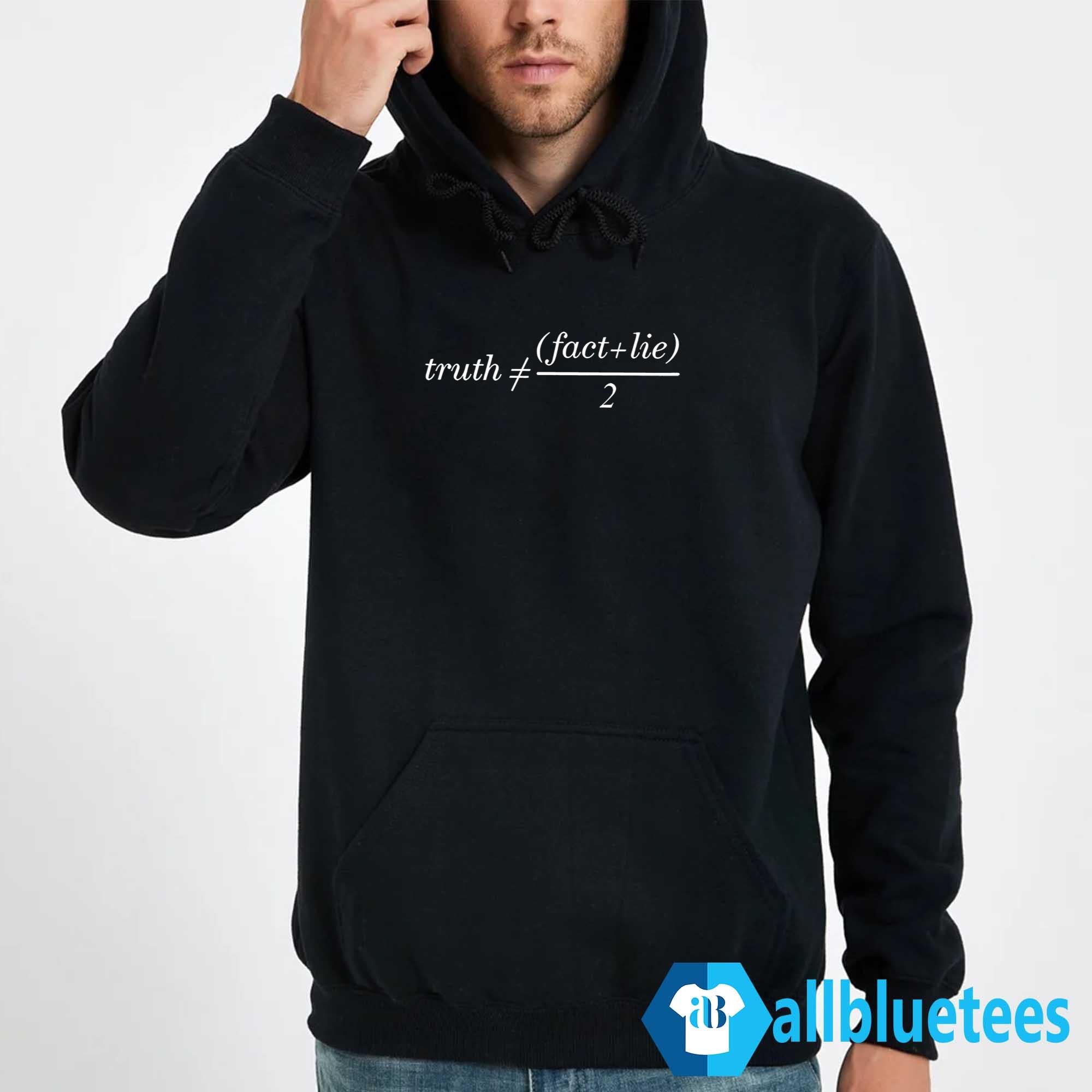 Truth Is Not Fact Plus Lie Divide 2 Shirt