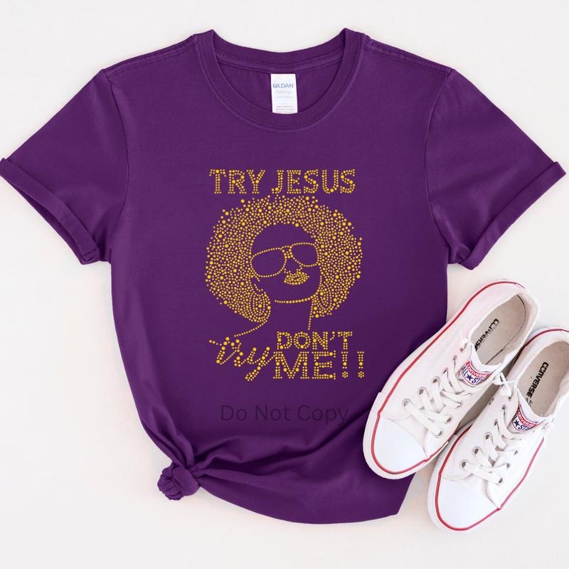 Try Jesus Dont Try Me Rhinestone Transfer ONLY - This is NOT a T Shirt Hoodie, Sweatshirt | CiraTrend.com