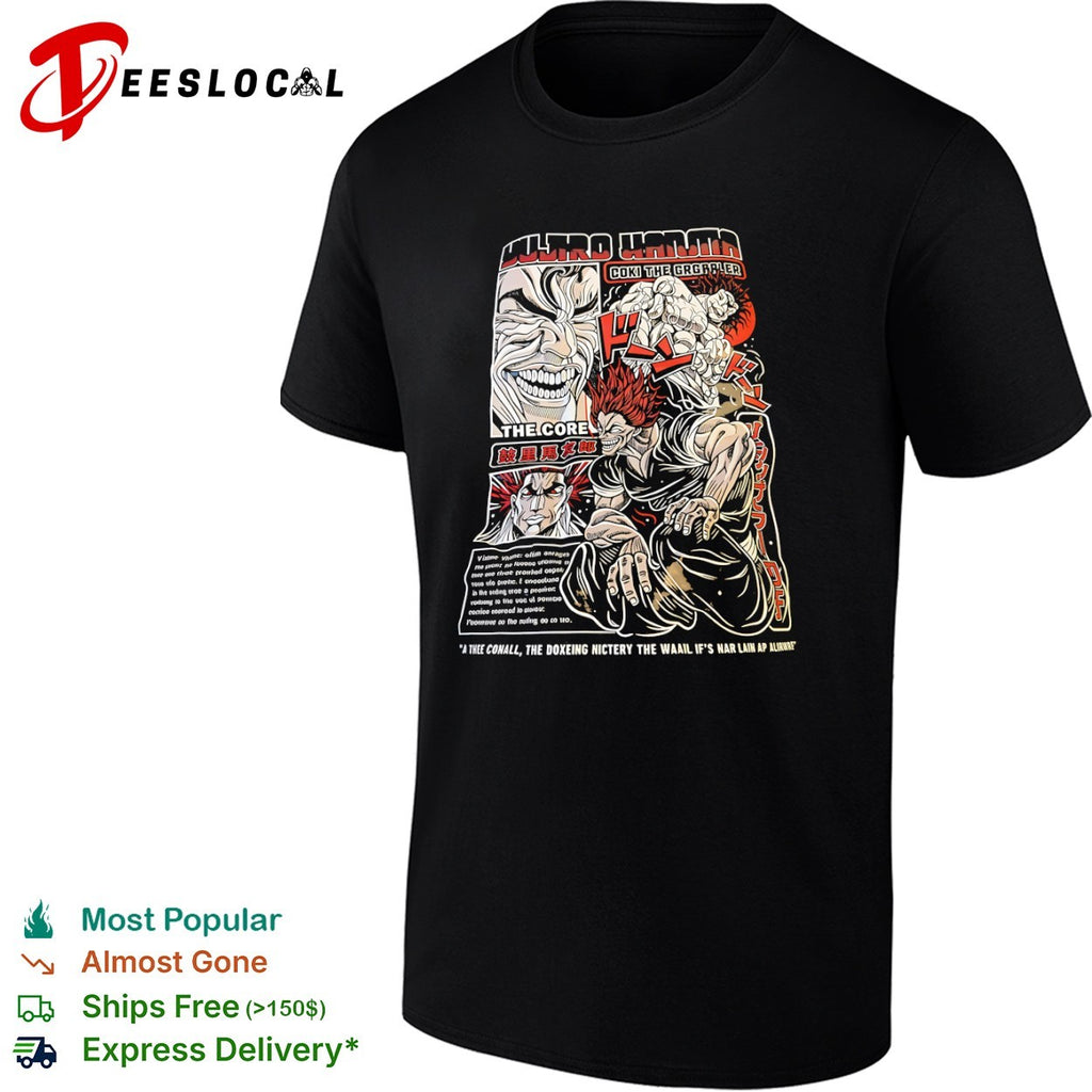 Yujiro Hanma Coki the Grgrapler The Core A Thee Conall The Doxeing shirt