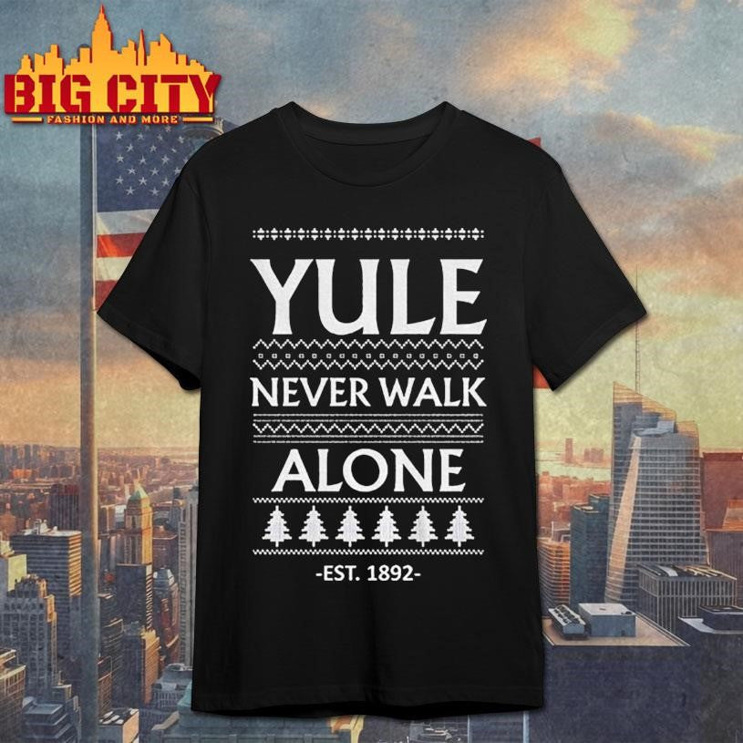 Yule never walk alone Liverpool est 1892 Merry Christmas shirt
