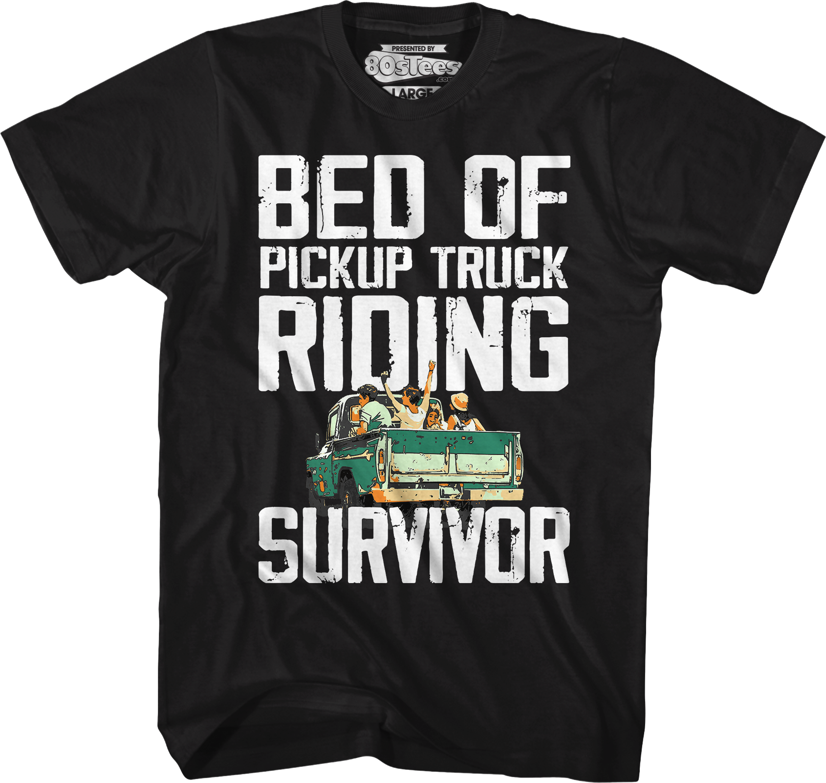 Bed Of Pickup Truck Riding Survivor T-Shirt Hoodie, Sweatshirt | CiraTrend.com (Image 1)