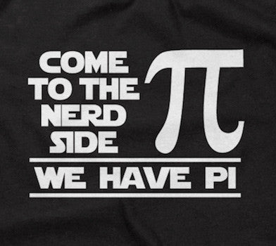 Come To The Nerd Side (We Have Pi) T-Shirt Hoodie, Sweatshirt | CiraTrend.com (Image 2)