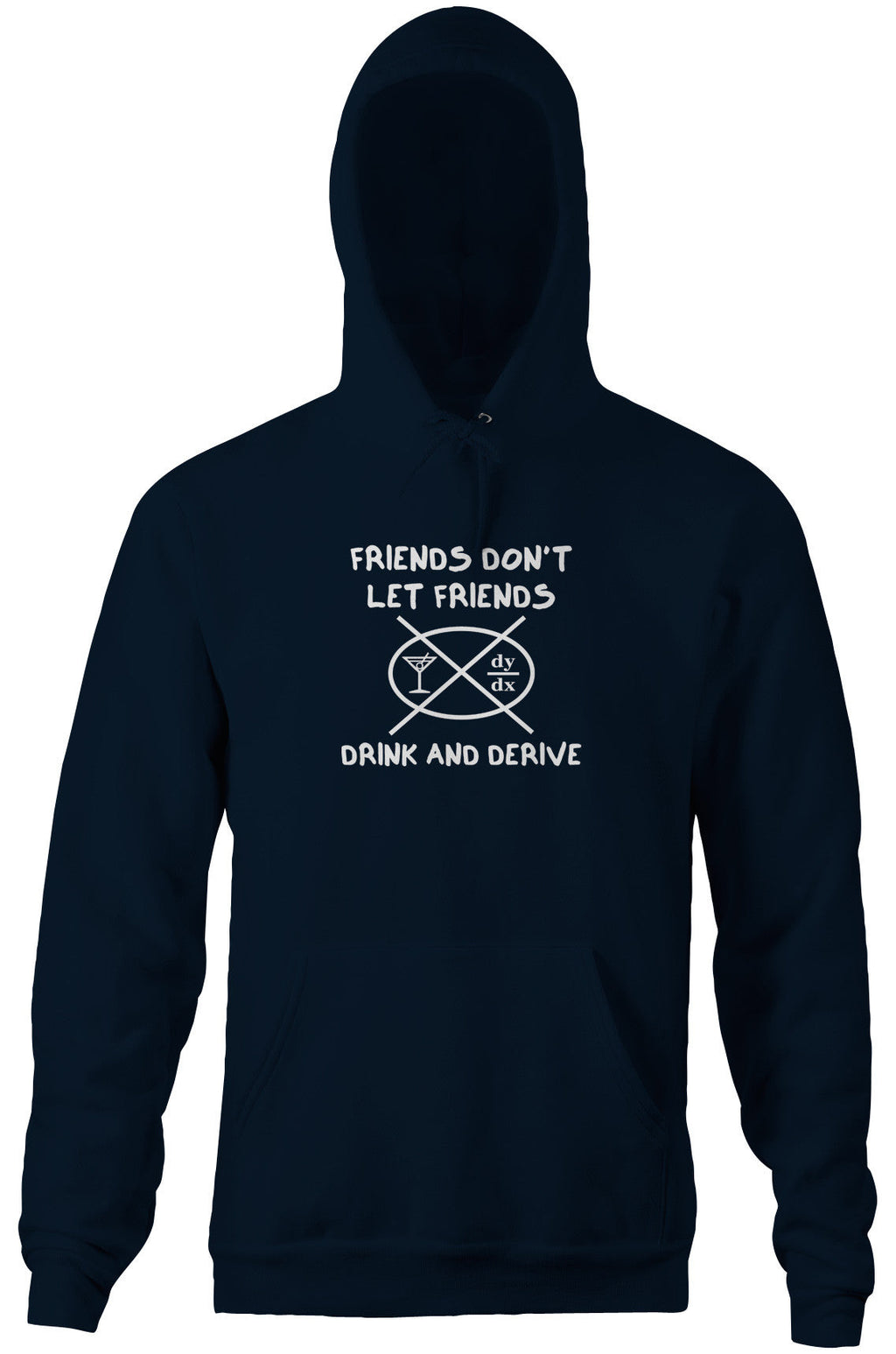 Friends Don't Let Friends Drink & Derive Hoodie T-Shirts, Sweatshirt | CiraTrend.com (Image 4)