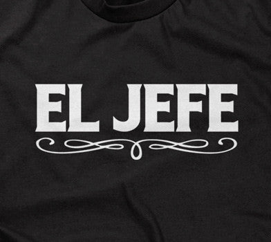 El Jefe Hoodie T-Shirts, Sweatshirt | CiraTrend.com (Image 2)