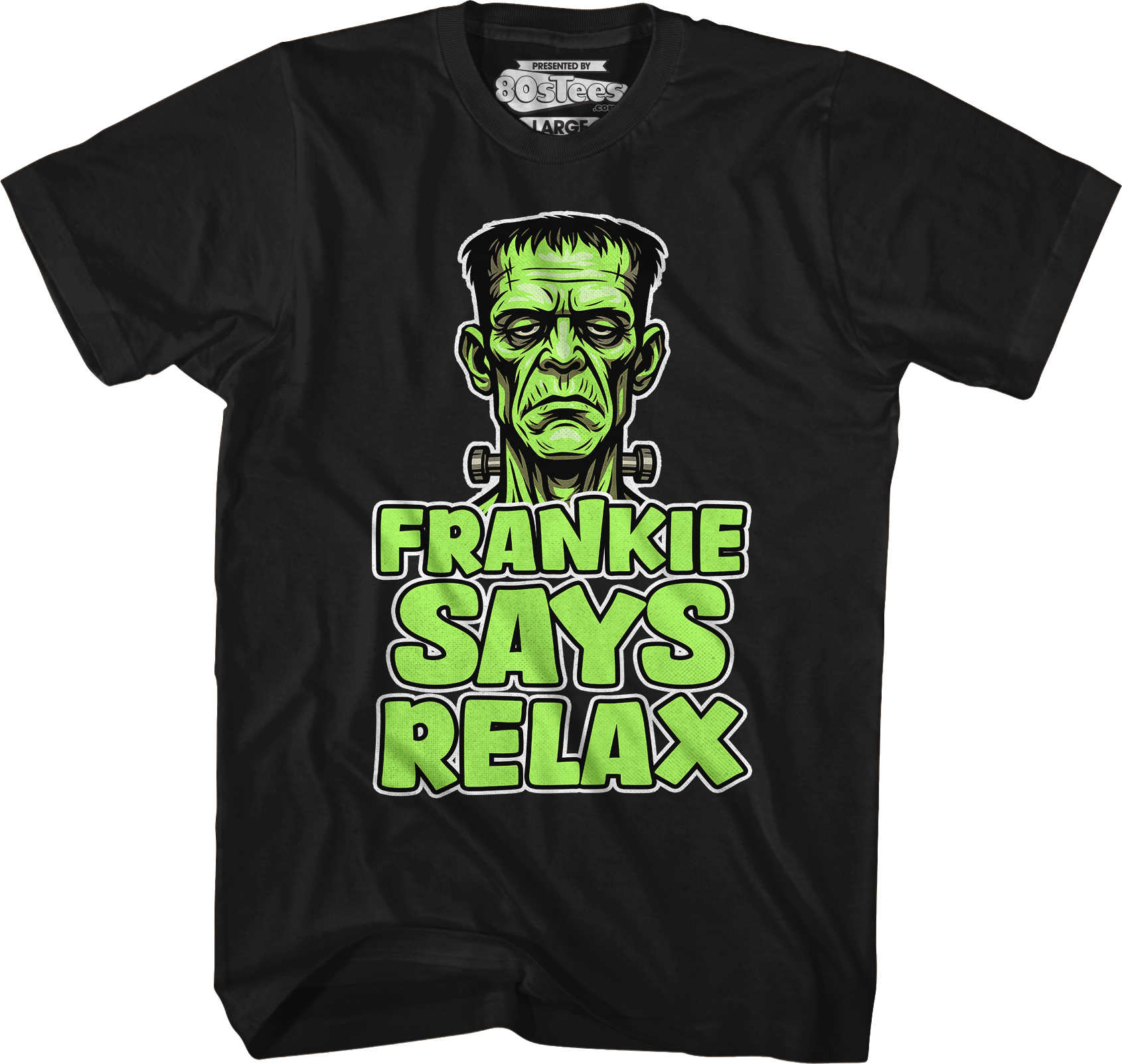 Frankenstein Frankie Says Relax T-Shirt Hoodie, Sweatshirt | CiraTrend.com (Image 1)
