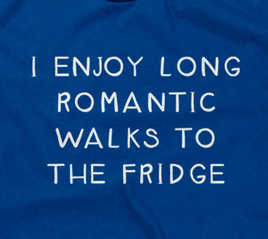 I Enjoy Long Romantic Walks To The Fridge T-Shirt Hoodie, Sweatshirt | CiraTrend.com (Image 2)