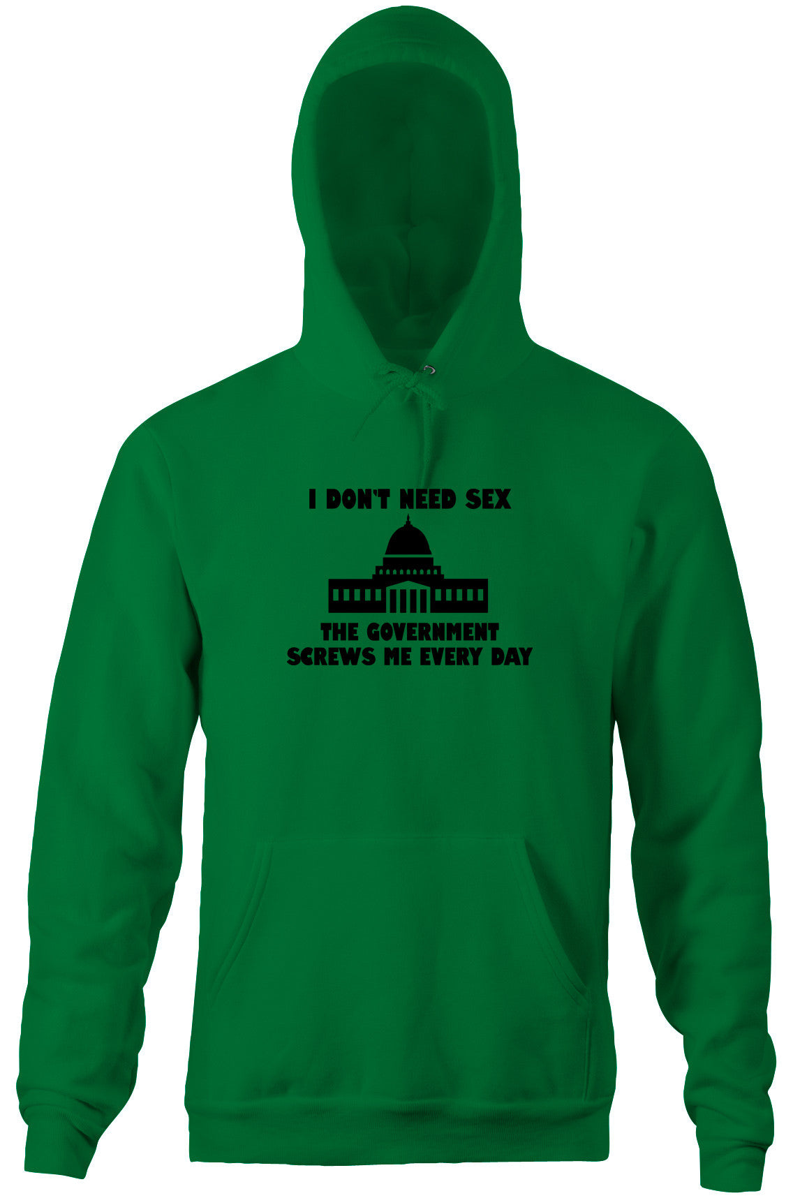 I Don't Need Sex, The Government Screws Me Hoodie T-Shirts, Sweatshirt | CiraTrend.com (Image 5)