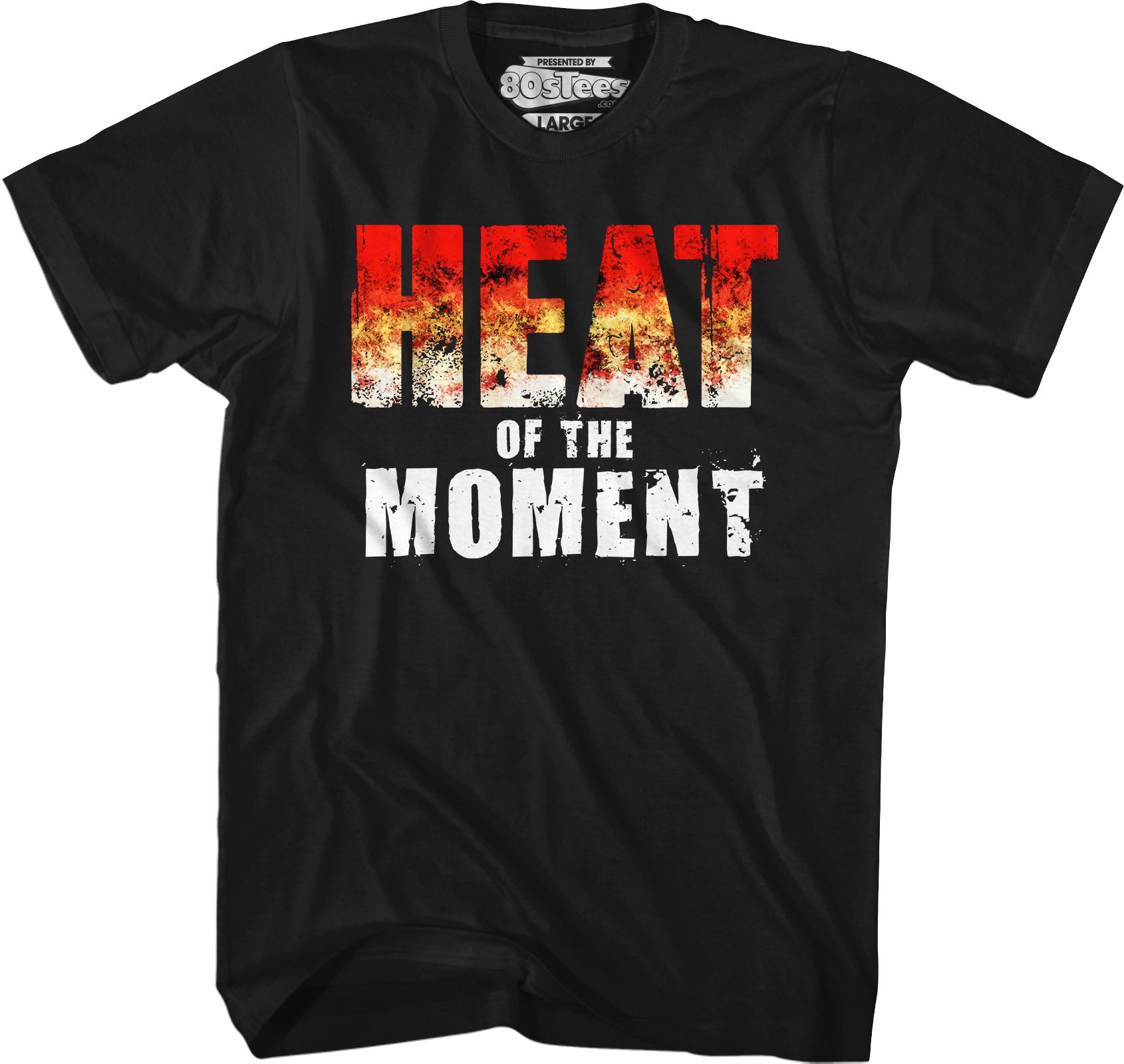 Heat Of The Moment T-Shirt Hoodie, Sweatshirt | CiraTrend.com (Image 1)