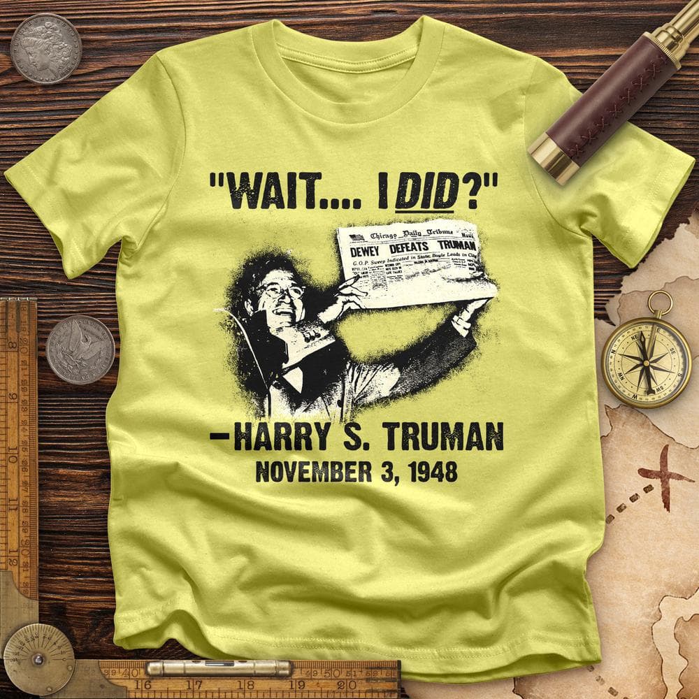 Truman Wait I Did T-Shirt Hoodie, Sweatshirt | CiraTrend.com (Image 1)