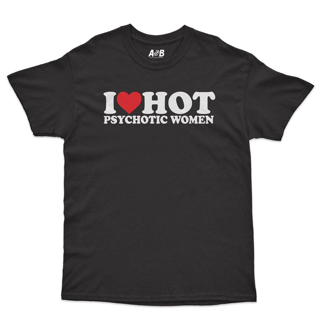I Ã¢â„¢Â¡ Psychos T-Shirt Hoodie, Sweatshirt | CiraTrend.com (Image 1)
