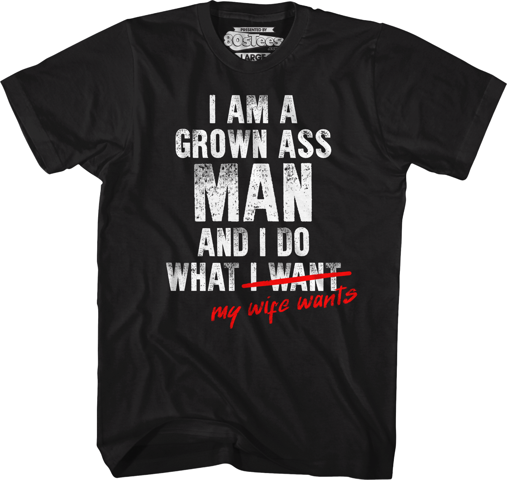I Am A Grown Ass Man And I Do What My Wife Wants T-Shirt Hoodie, Sweatshirt | CiraTrend.com (Image 1)