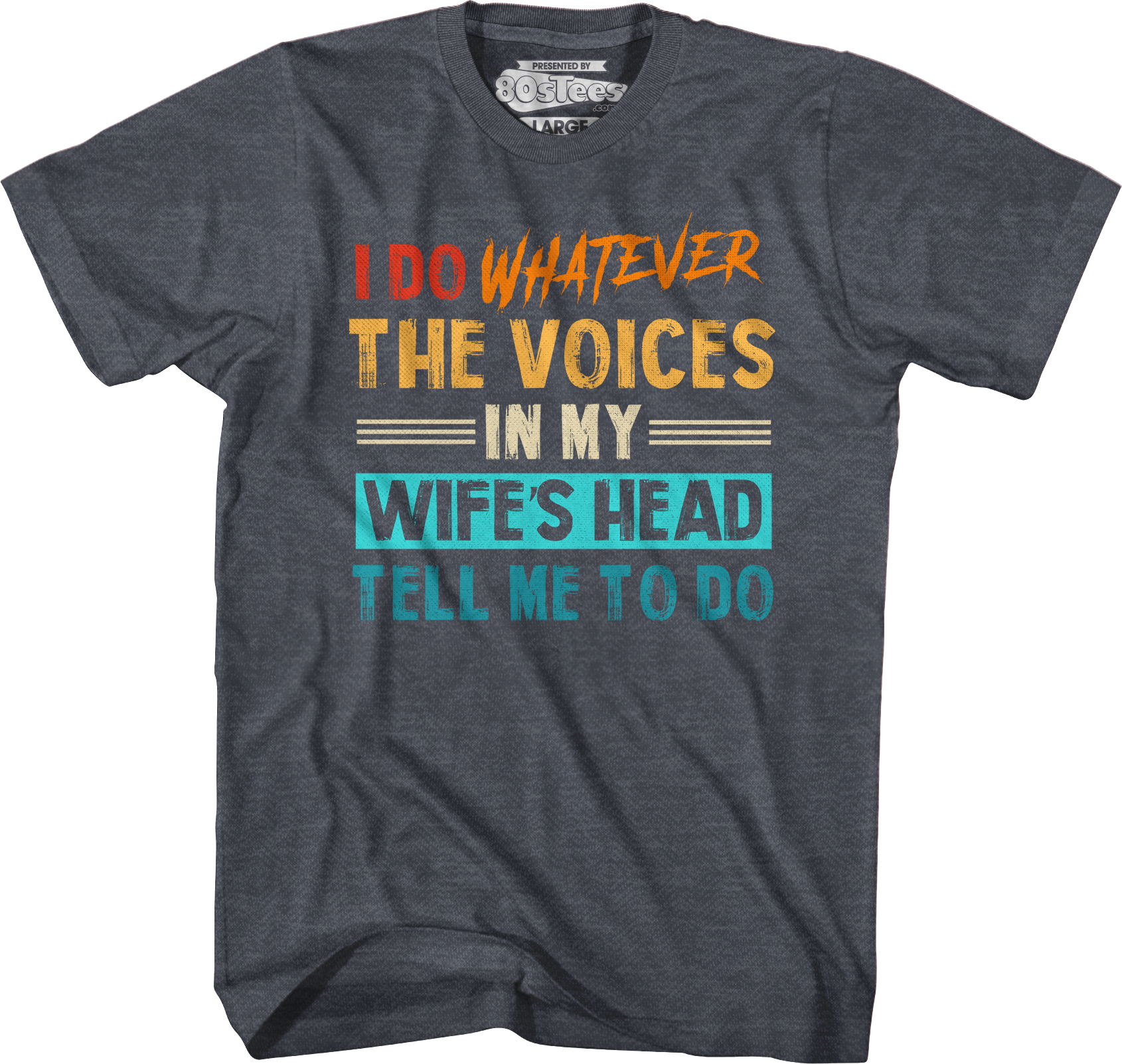 I Do Whatever The Voices In My Wife's Head Tell Me To Do T-Shirt Hoodie, Sweatshirt | CiraTrend.com (Image 3)