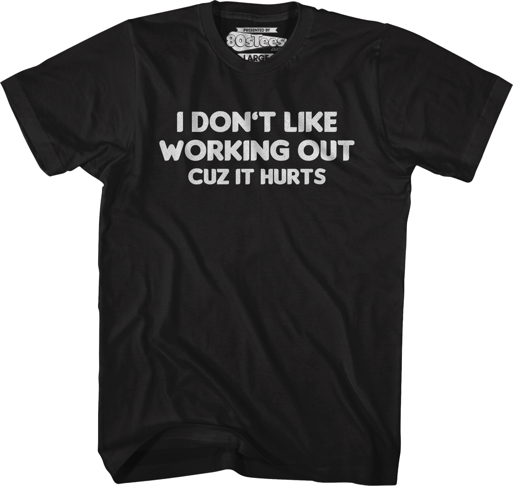 I Don't Like Working Out Cuz It Hurts T-Shirt Hoodie, Sweatshirt | CiraTrend.com (Image 1)
