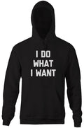 I Do What I Want Hoodie T-Shirts, Sweatshirt | CiraTrend.com (Image 1)