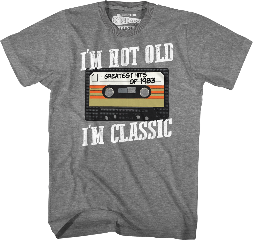 I'm Not Old I'm Classic Greatest Hits Of 1983 T-Shirt Hoodie, Sweatshirt | CiraTrend.com (Image 1)
