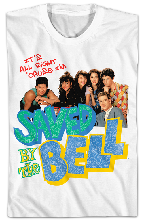 It's All Right 'Cause I'm Saved By The Bell Shirt Hoodie, Sweatshirt | CiraTrend.com (Image 2)