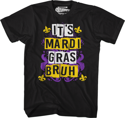 It's Mardi Gras Bruh T-Shirt Hoodie, Sweatshirt | CiraTrend.com (Image 1)