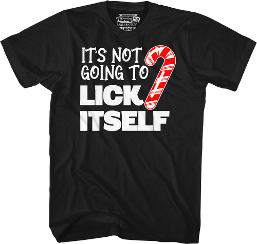 It's Not Going To Lick Itself Candy Cane T-Shirt Hoodie, Sweatshirt | CiraTrend.com (Image 1)