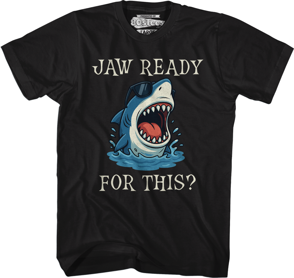 Jaw Ready For This T-Shirt Hoodie, Sweatshirt | CiraTrend.com (Image 1)