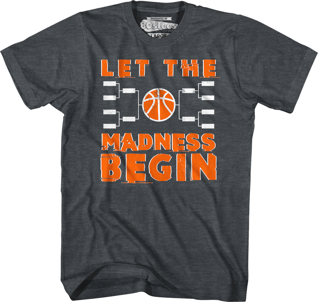 Let The Madness Begin March Madness T-Shirt Hoodie, Sweatshirt | CiraTrend.com (Image 3)