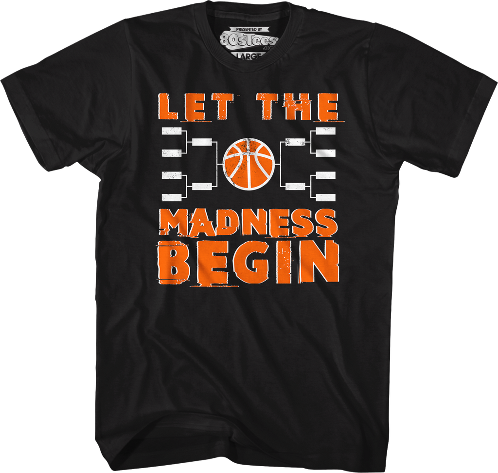 Let The Madness Begin March Madness T-Shirt Hoodie, Sweatshirt | CiraTrend.com (Image 1)
