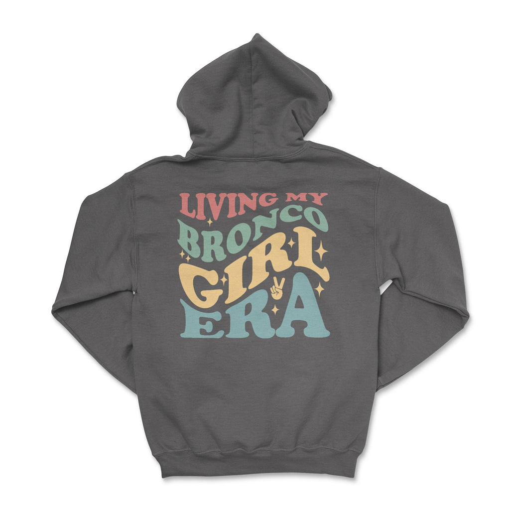 Living My Bronco Girl Era Hoodie T-Shirts, Sweatshirt | CiraTrend.com (Image 4)