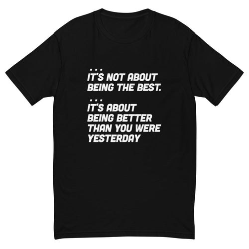 It's Not About Being The Best T-Shirt Hoodie, Sweatshirt | CiraTrend.com (Image 1)