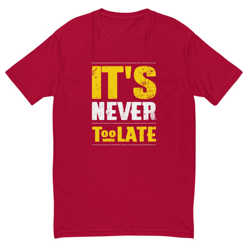 It's Never Too Late T-Shirt Hoodie, Sweatshirt | CiraTrend.com (Image 1)