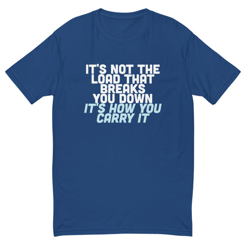 It's Not The Load T-Shirt Hoodie, Sweatshirt | CiraTrend.com (Image 1)
