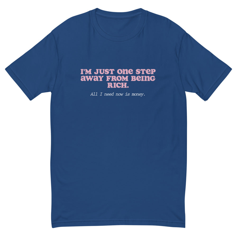 I'm Just One Step Away From Being Rich T-Shirt Hoodie, Sweatshirt | CiraTrend.com (Image 3)