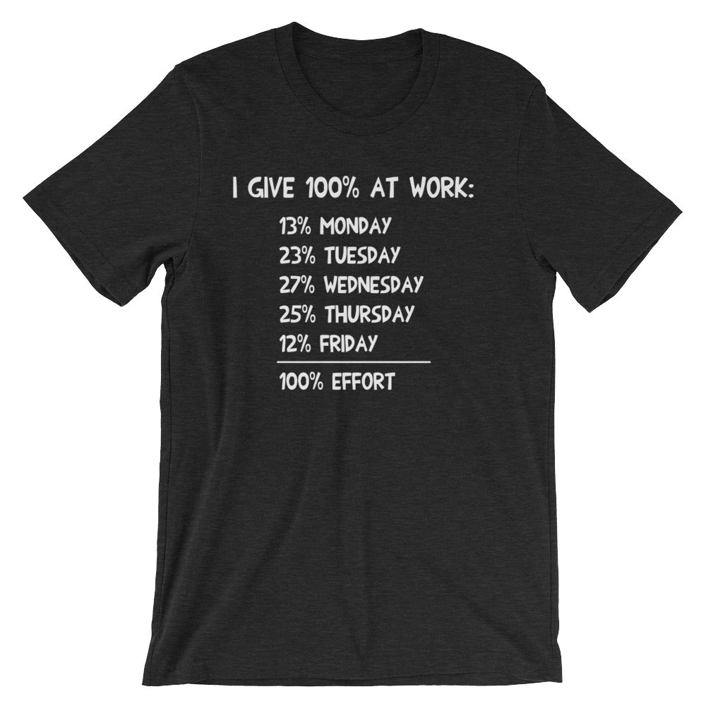 I Give 100% At Work T-Shirt (Unisex) Hoodie, Sweatshirt | CiraTrend.com (Image 4)