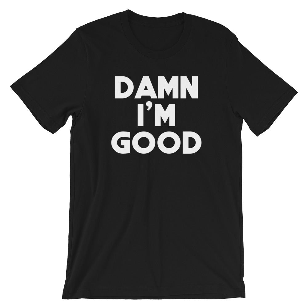 Damn I'm Good T-Shirt (Unisex) Hoodie, Sweatshirt | CiraTrend.com (Image 2)