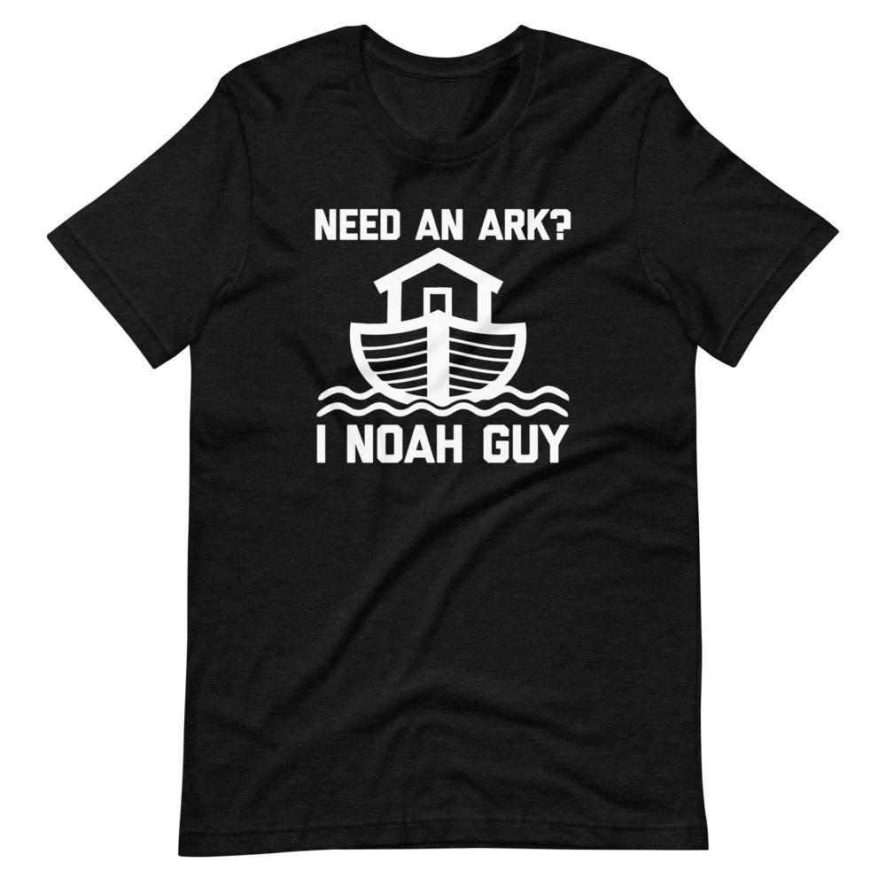 Need An Ark? I Noah Guy T-Shirt (Unisex) Hoodie, Sweatshirt | CiraTrend.com (Image 4)