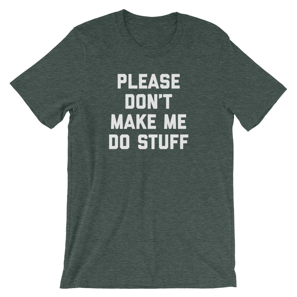 Please Don't Make Me Do Stuff T-Shirt (Unisex) Hoodie, Sweatshirt | CiraTrend.com (Image 5)