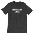 Terminally Chill T-Shirt (Unisex) Hoodie, Sweatshirt | CiraTrend.com (Image 1)