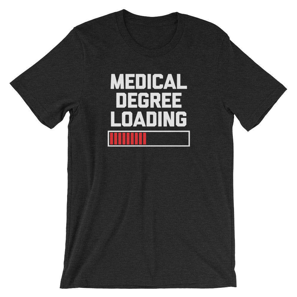 Medical Degree Loading T-Shirt (Unisex) Hoodie, Sweatshirt | CiraTrend.com (Image 4)