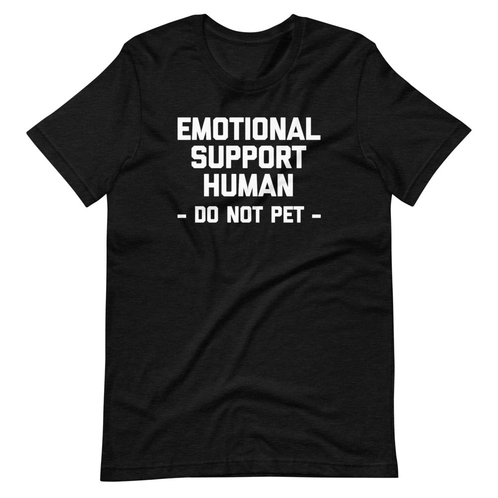 Emotional Support Human (Do Not Pet) T-Shirt (Unisex) Hoodie, Sweatshirt | CiraTrend.com (Image 4)