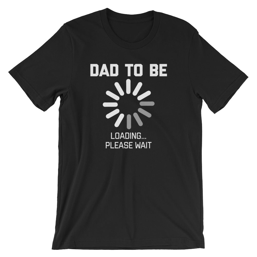 Dad To Be Loading T-Shirt (Unisex) Hoodie, Sweatshirt | CiraTrend.com (Image 2)
