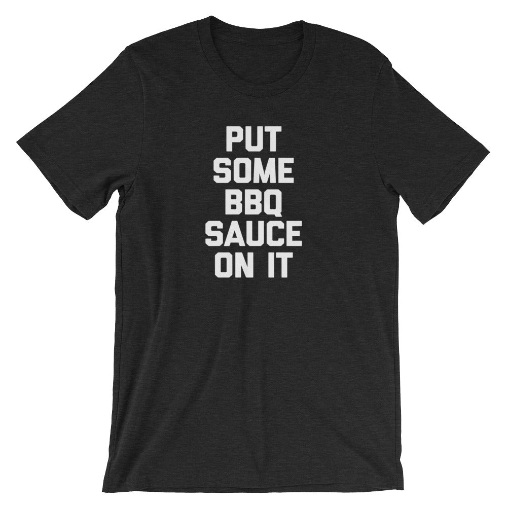 Put Some BBQ Sauce On It T-Shirt (Unisex) Hoodie, Sweatshirt | CiraTrend.com (Image 4)