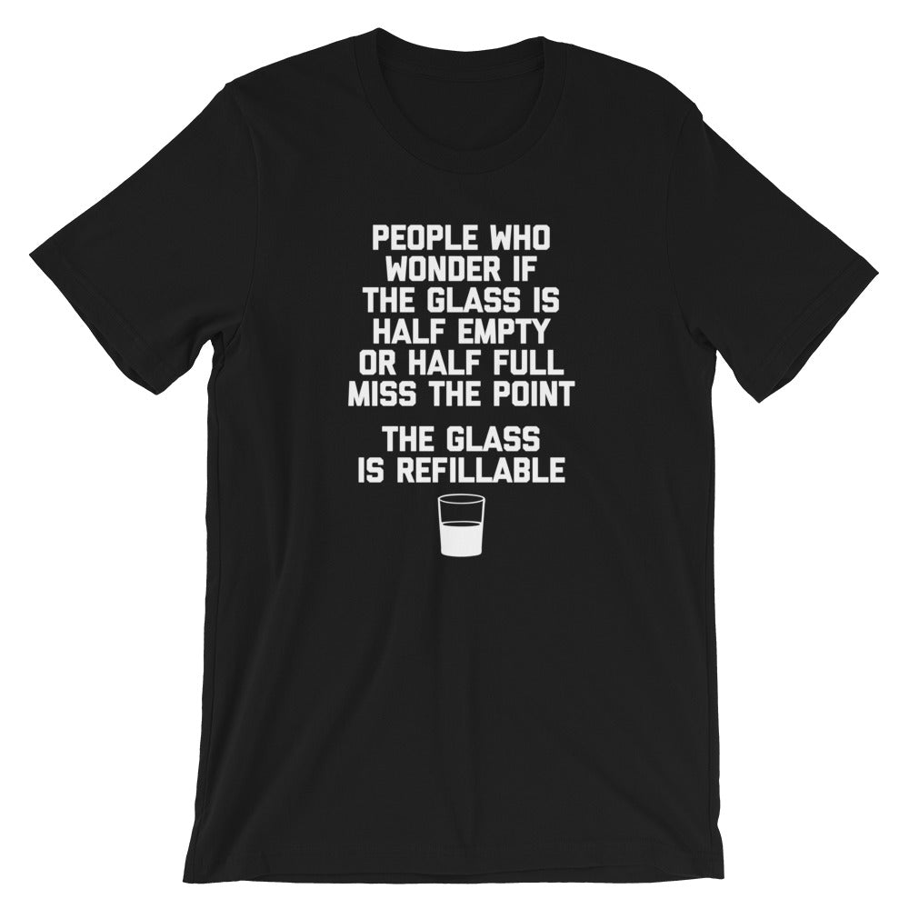 The Glass Is Refillable T-Shirt (Unisex) Hoodie, Sweatshirt | CiraTrend.com (Image 2)