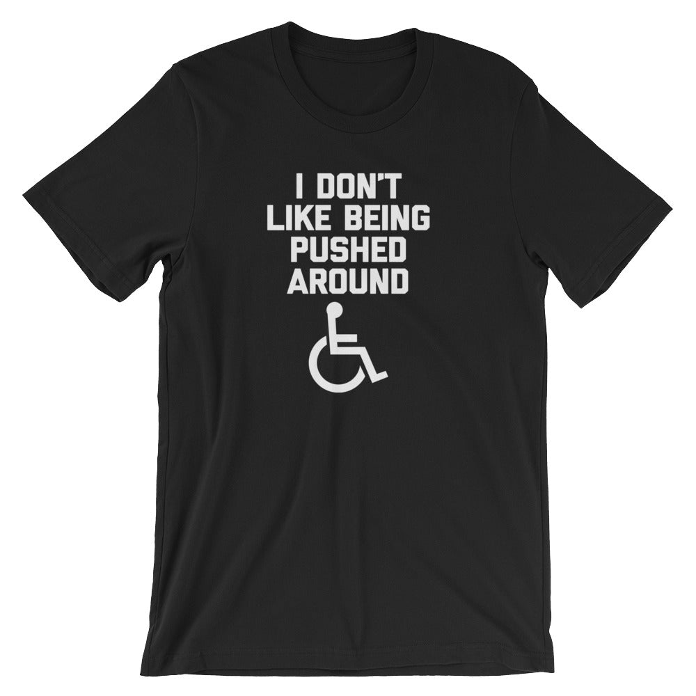 I Don't Like Being Pushed Around T-Shirt (Unisex) Hoodie, Sweatshirt | CiraTrend.com (Image 2)