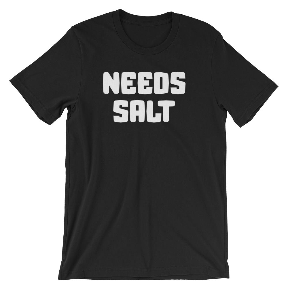 Needs Salt T-Shirt (Unisex) Hoodie, Sweatshirt | CiraTrend.com (Image 2)