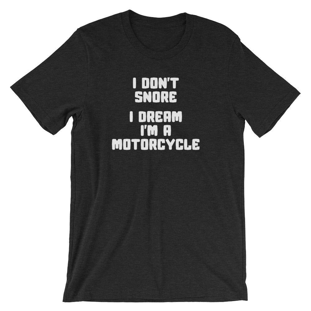 I Don't Snore, I Dream I'm A Motorcycle T-Shirt (Unisex) Hoodie, Sweatshirt | CiraTrend.com (Image 4)