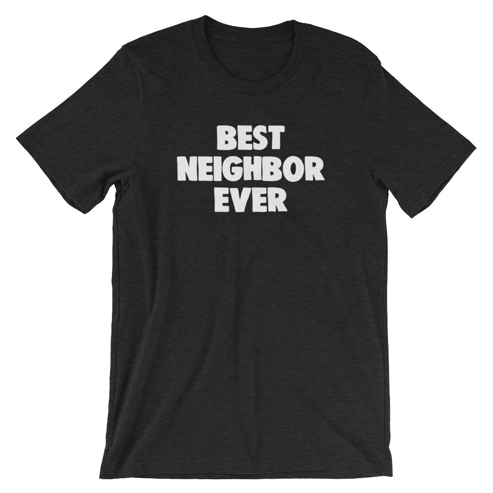 Best Neighbor Ever T-Shirt (Unisex) Hoodie, Sweatshirt | CiraTrend.com (Image 2)