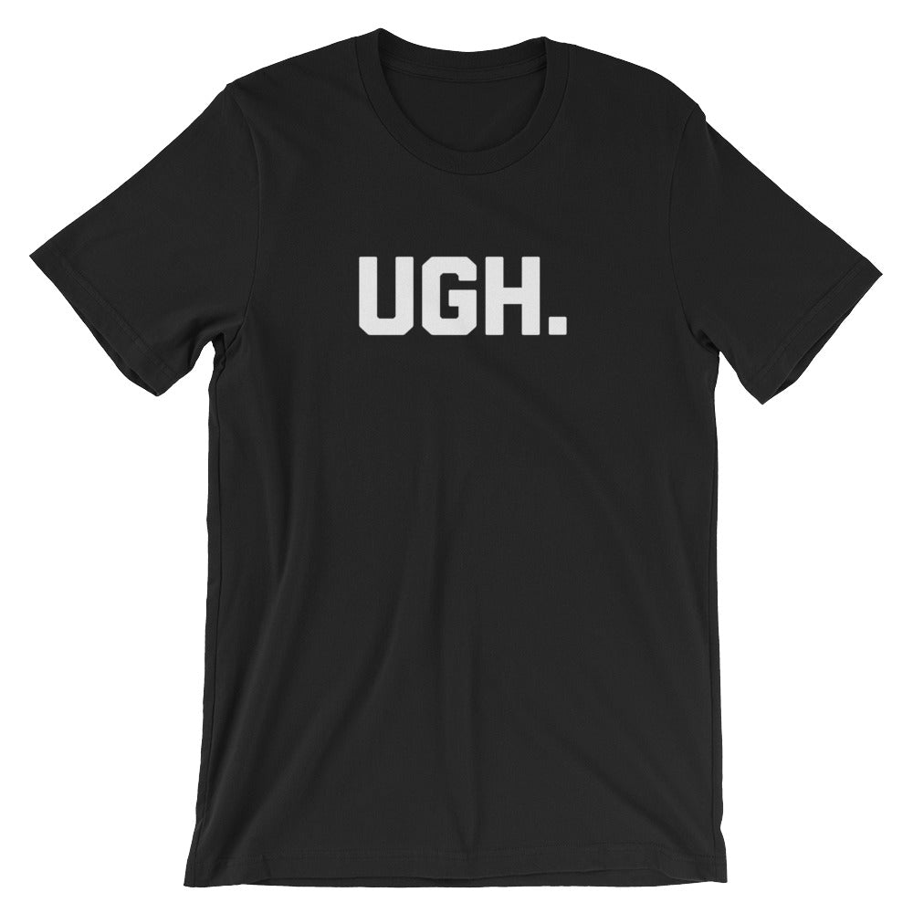 Ugh T-Shirt (Unisex) Hoodie, Sweatshirt | CiraTrend.com (Image 2)
