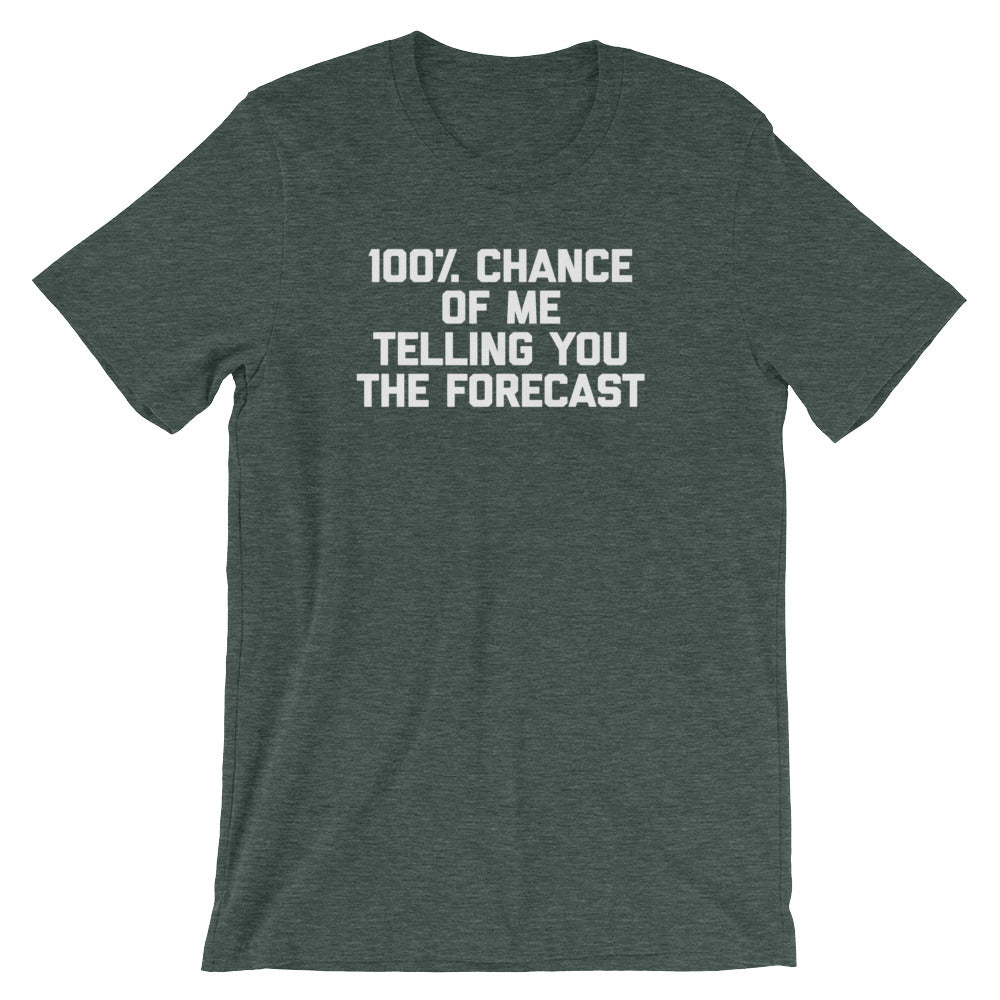 100% Chance Of Me Telling You The Forecast T-Shirt (Unisex) Hoodie, Sweatshirt | CiraTrend.com (Image 5)