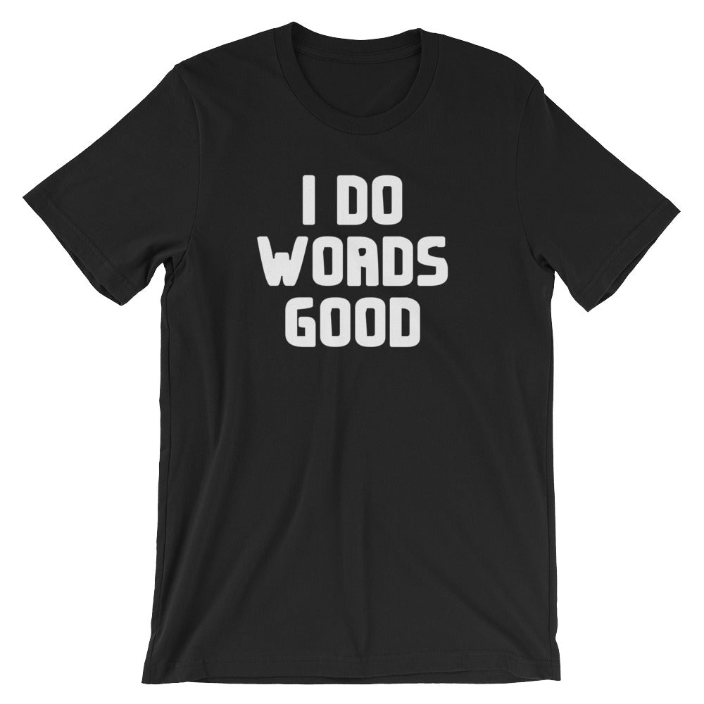 I Do Words Good T-Shirt (Unisex) Hoodie, Sweatshirt | CiraTrend.com (Image 2)