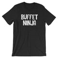 Buffet Ninja T-Shirt (Unisex) Hoodie, Sweatshirt | CiraTrend.com (Image 1)